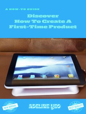 cover image of Discover How to Create a First-Time Product